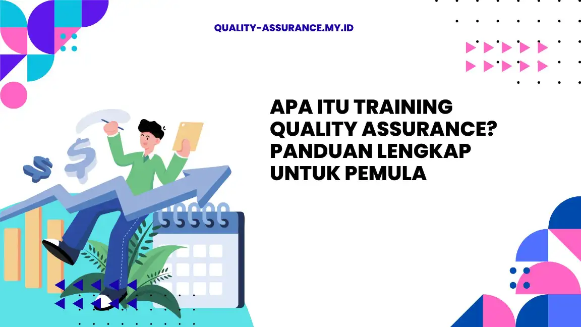 PELATIHAN APA ITU TRAINING QUALITY ASSURANCE? PANDUAN LENGKAP UNTUK PEMULA JAKARTA