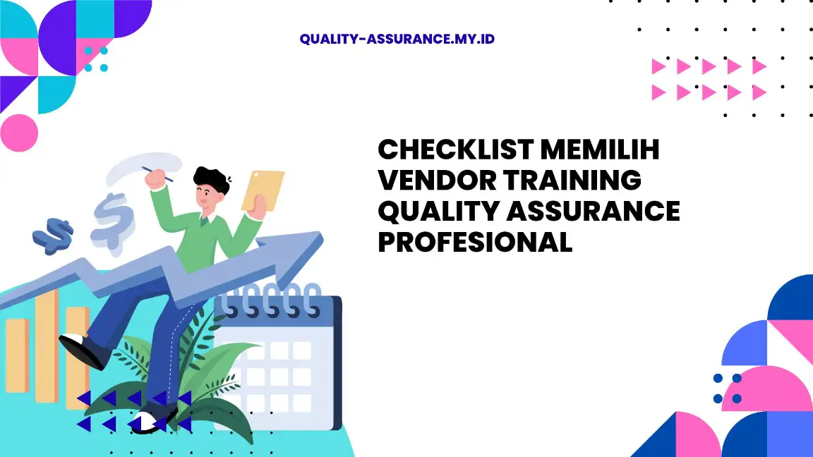 PELATIHAN CHECKLIST MEMILIH VENDOR TRAINING QUALITY ASSURANCE PROFESIONAL JAKARTA
